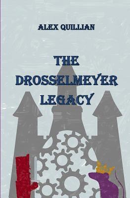Alex Quillian - The Drosselmeyer Legacy, Häftad