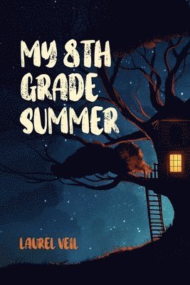 Laurel Veil - My 8th Grade Summer, Häftad