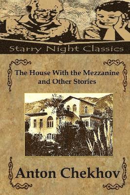 The House With the Mezzanine and Other Stories 1