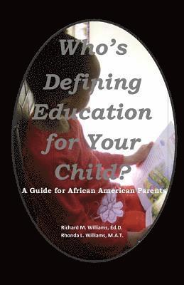 bokomslag Who's Defining Education for Your Child?: A Guide for African American Parents