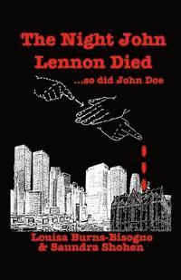 bokomslag The Night John Lennon Died: ...so did John Doe