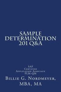 bokomslag Sample Determination 201 Q&A: SAP Certified Application Associate PLM-QM