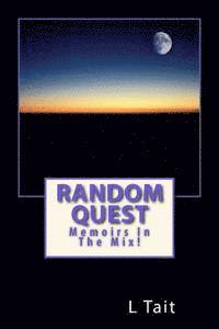 bokomslag Random Quest: Memoirs In The Mix!