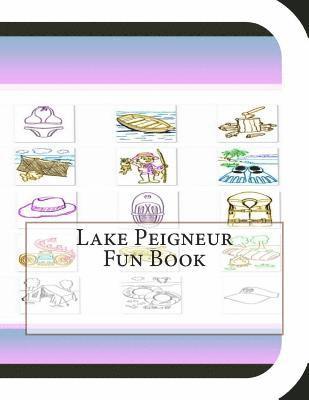 bokomslag Lake Peigneur Fun Book: A Fun and Educational Book About Lake Peigneur