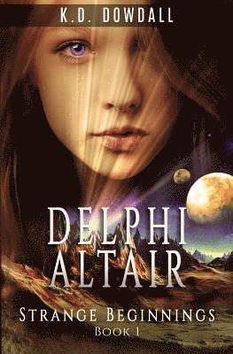 Delphi Altair: Strange Beginnings 1