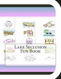 bokomslag Lake Seclusion Fun Book: A Fun and Educational Book About Lake Seclusion