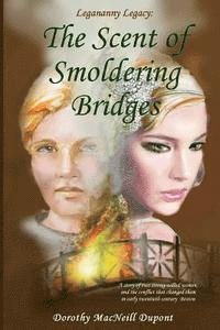 bokomslag The Scent of Smoldering Bridges