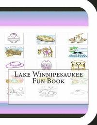 bokomslag Lake Winnipesaukee Fun Book: A Fun and Educational Book About Lake Winnipesaukee