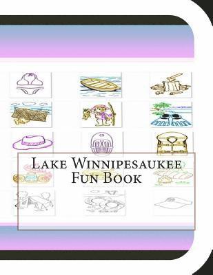 bokomslag Lake Winnipesaukee Fun Book: A Fun and Educational Book About Lake Winnipesaukee