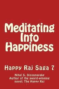 bokomslag Meditating Into Happiness--Happy Raj Saga Vol 7