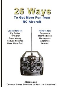 bokomslag 26 Ways to Get More Fun from RC Aircraft