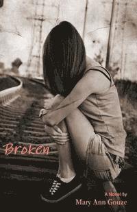 Broken (A Novel) 1