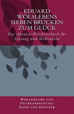 bokomslag Eduard Wolslebens Sieben Brücken zum Glück