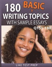 bokomslag 180 Basic Writing Topics with Sample Essays Q151-180: 240 Basic Writing Topics 30 Day Pack 2