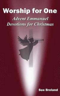 bokomslag Worship for One: Advent Emmanuel: Devotions for Christmas