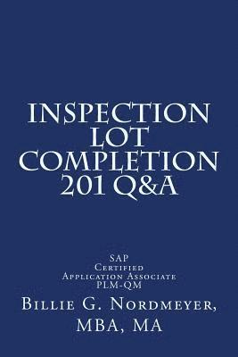 bokomslag Inspection Lot Completion 201 Q&A: SAP Certified Application Associate PLM-QM