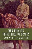 Men Who Are Frightened of Beauty 1