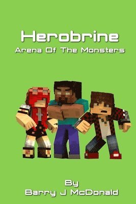 bokomslag Herobrine Arena Of The Monsters