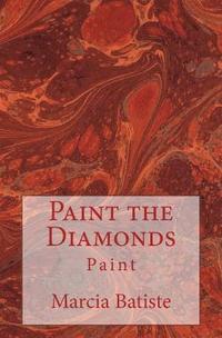 bokomslag Paint the Diamonds: Paint
