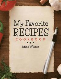 bokomslag My Favorite Recipes: Cookbook