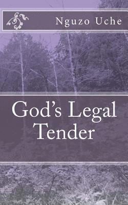 God's Legal Tender 1