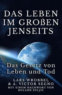 bokomslag Das Leben im Großen Jenseits: Das Gesetz von Leben und Tod