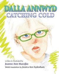 bokomslag Dalla Annwyd: Catching Cold