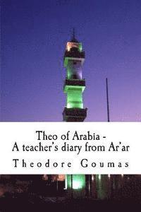 bokomslag Theo of Arabia - A teacher's diary from Ar'ar