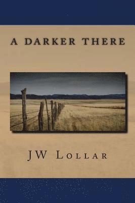 A Darker There