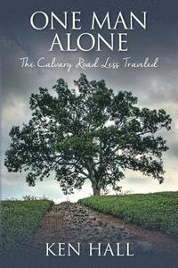 bokomslag One Man Alone: The Calvary Road Less Traveled