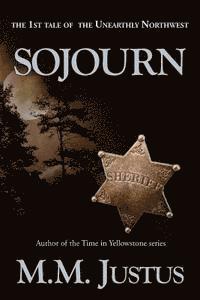 bokomslag Sojourn: A Tale of the Unearthly Northwest