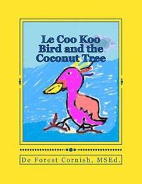 bokomslag Le Coo Koo Bird and the Coconut Tree