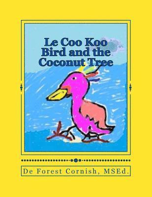 bokomslag Le Coo Koo Bird and the Coconut Tree