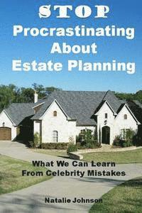 bokomslag Stop Procrastinating About Estate Planning: What We Can Learn From Celebrity Mistakes