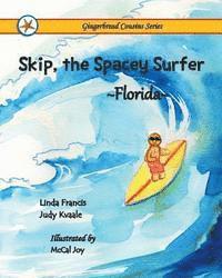 Skip, the Spacey Surfer {Florida} 1