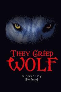 bokomslag They Cried Wolf