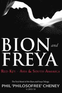 Phil "philosofree" Cheney - Bion & Freya - Red Key - Asia & South America: The First Novel of the Bion & Freya Trilogy, Häftad