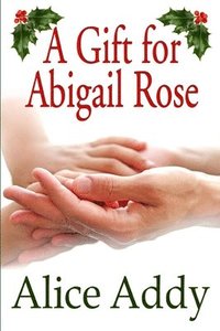 bokomslag A Gift For Abigail Rose