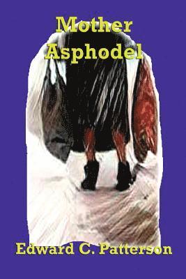 Edward C. Patterson - Mother Asphodel, Häftad