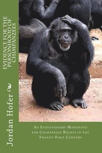 Evidence for the Personhood of Chimpanzees 1