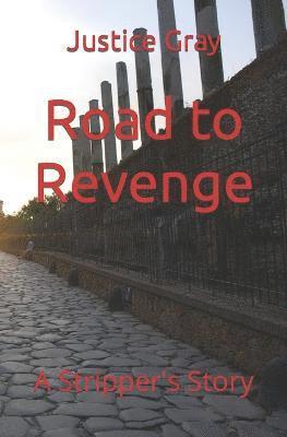 Justice Gray - Road to Revenge, Häftad