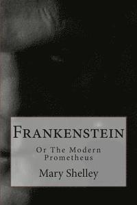 bokomslag Frankenstein: Or The Modern Prometheus