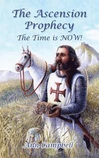 bokomslag The Ascension Prophecy: The Time is Now!
