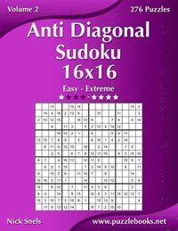 bokomslag Anti Diagonal Sudoku 16x16 - Easy to Extreme - Volume 2 - 276 Puzzles