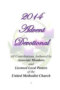 bokomslag 2014 Advent Devotional: Authored by Associate Members and Licensed Local Pastors of the United Methodist Church