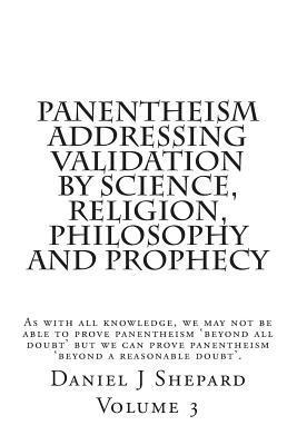 bokomslag Panentheism Addressing Validation by Science, Religion, Philosophy and Prophecy