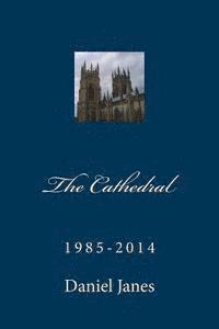 bokomslag The Cathedral: Religious Poetry 1985-2014