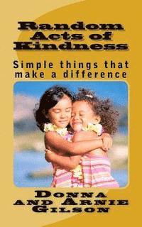 bokomslag Random Acts of Kindness: Simple things that make a differece