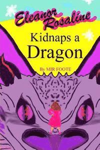 bokomslag Eleanor Rosaline Kidnaps a Dragon