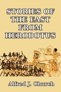 bokomslag Stories of the East from Herodotus